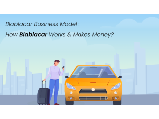 BlaBlaCar Business Model: How BlaBlaCar Works & Makes Money?