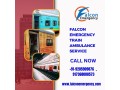 select-falcon-emergency-train-ambulance-service-in-siliguri-for-urgent-patient-transfer-small-0