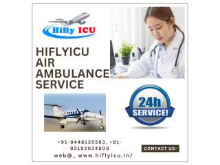 Air Ambulance Service in Visakhapatnam by Hiflyicu- Critically Ill or Injured Patients