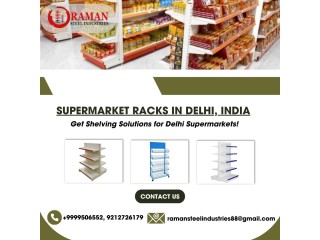 Top Supermarket Racks Manufacturer in Delhi | Order Today!