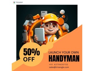 Launch Your Own Handyman Service with Our Script  50% Off Limited Time Offer!