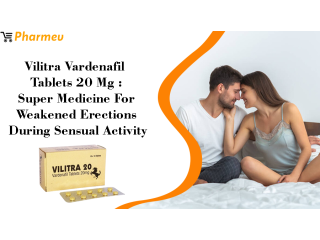 Vilitra Vardenafil Tablets 20 mg